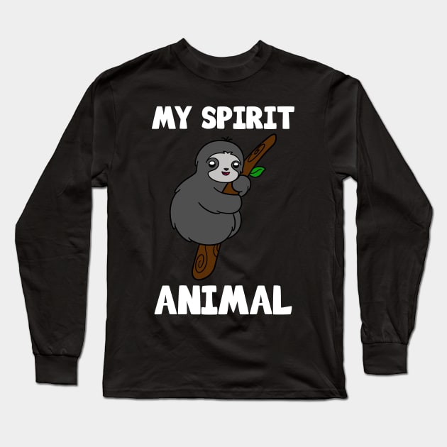 Cute Sloth My Spirit Animal Long Sleeve T-Shirt by KawaiiAttack